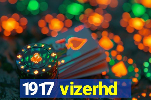 1917 vizerhd